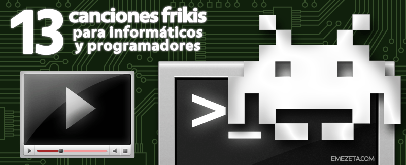 Canciones informáticas frikis (para informáticos y programadores)