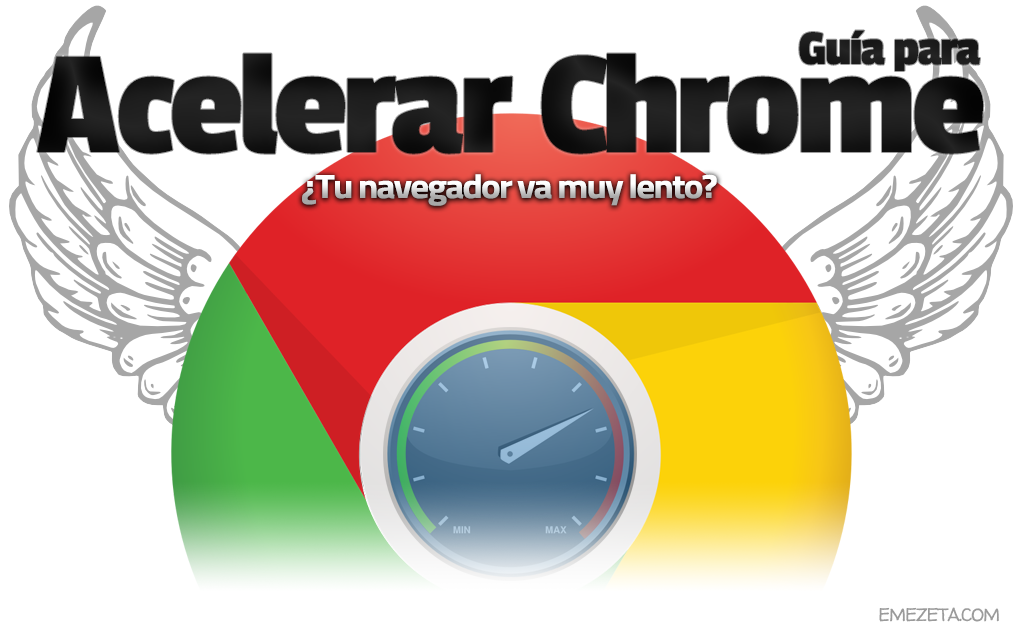 ¿Navegador lento? Guía para acelerar Google Chrome