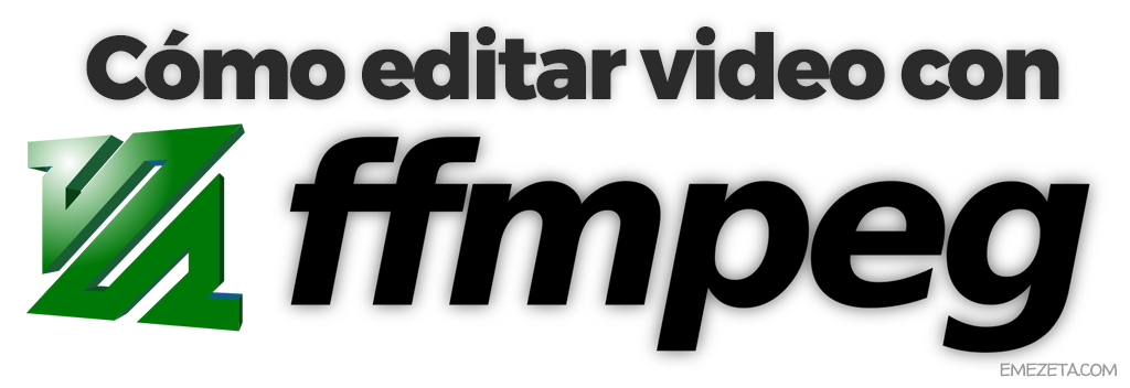 Cómo editar video con ffmpeg