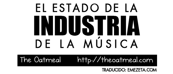 La historia de la industria de la música (Oatmeal, traducido al español)