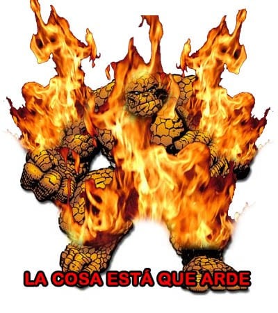 Meme: La Cosa (La Cosa está que arde)
